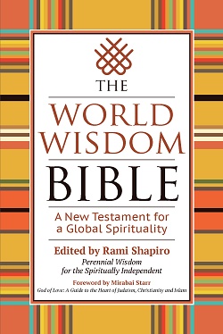 The World Wisdom Bible: A New Testament for a Global Spirituality